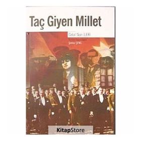 TAÇ GIYEN MILLET - CELAL NURI İLERİ