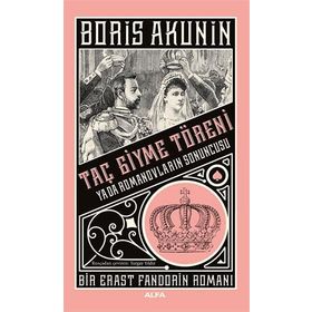 Taç Giyme Töreni Bir Erast Fandorin Romanı Borıs Akunin Alfa Yayınları