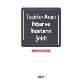 Tacirler Arası İhbar ve İhtarların Şekli - Yeliz Özçetin