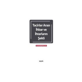 Tacirler Arası İhbar ve İhtarların Şekli - Yeliz Özçetin