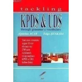 TACKLING KPDS & ÜDS THROUGH GRAMMAR & VOCABULARY - ALPASLAN ACAR;TOLGA ŞENKAYA