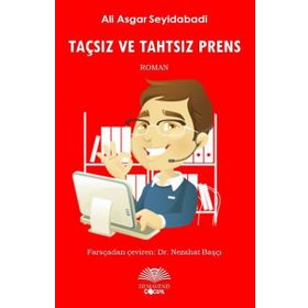 Taçsız ve Tahtsız Prens / Ali Asghar Seyed Abadı / Demavend Yayınları