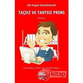 Taçsız ve Tahtsız Prens / Ali Asghar Seyed Abadı / Demavend Yayınları