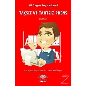 Taçsız ve Tahtsız Prens / Ali Asghar Seyed Abadı / Demavend Yayınları