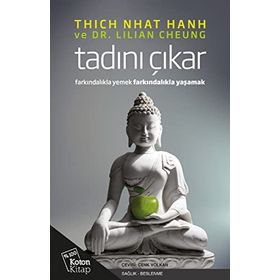 Tadını Çıkar - Thich Nhât Hanh Dr. Lilian Cheung Lilian Cheung