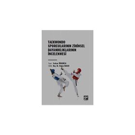 Taekwondo Sporcularının Zihinsel Dayanıklıklarının İncelenmesi Furkan Türkoğlu