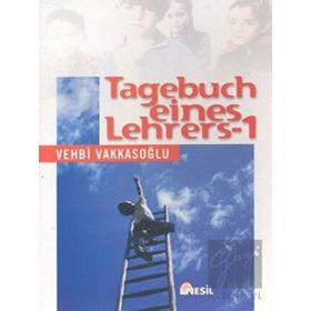 Tagebuch Eines Lehrers 1 - Vehbi Vakkasoğlu