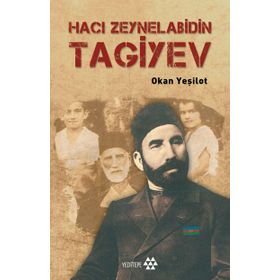 TAGIYEV FAKIR DOĞUP FAKIR ÖLEN BIR PETROL ZENGINI - OKAN YEŞİLOT