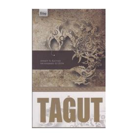 Tağut - Ahmet El-Kattan Muhammed Ez-Zeyn