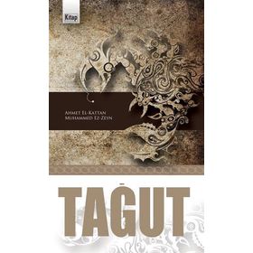 Tağut - Ahmet El-Kattan Muhammed Ez-Zeyn