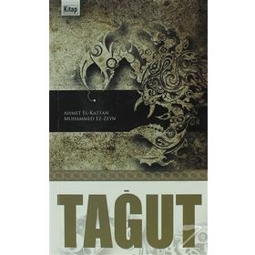 Tağut - Ahmet El-Kattan Muhammed Ez-Zeyn