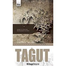 Tağut - Ahmet El-Kattan Muhammed Ez-Zeyn