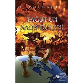 Tağut'un Kaos Düzeni - M. Melih Akıllı