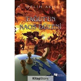 Tağut'un Kaos Düzeni - M. Melih Akıllı