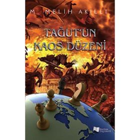 Tağut'un Kaos Düzeni - M. Melih Akıllı