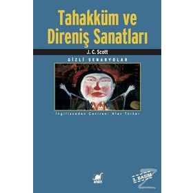 Tahakküm ve Direniş Sanatları - James C. Scott