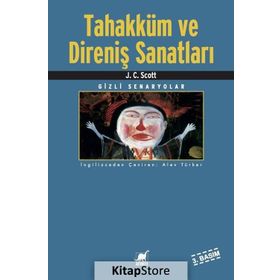 Tahakküm ve Direniş Sanatları - James C. Scott