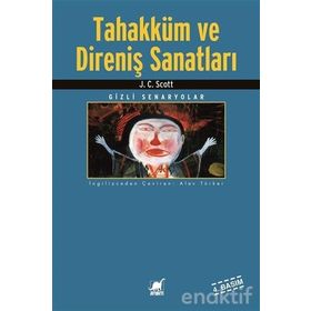Tahakküm ve Direniş Sanatları - James C. Scott