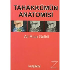 TAHAKKÜMÜN ANATOMISI - ALI RIZA GELIRLI