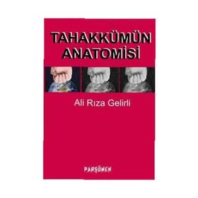 TAHAKKÜMÜN ANATOMISI - ALI RIZA GELIRLI