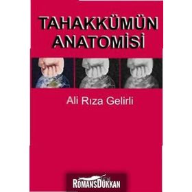 TAHAKKÜMÜN ANATOMISI - ALI RIZA GELIRLI