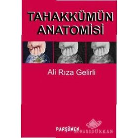 TAHAKKÜMÜN ANATOMISI - ALI RIZA GELIRLI