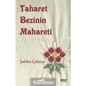 Taharet Bezinin Mahareti - Şahika Çakırca