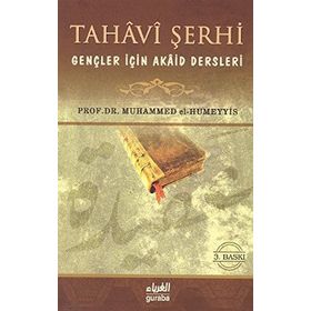 Tahavi Şerhi Gençler İçin Akaid Dersleri - M. Abdurrahman El-Humeyyis