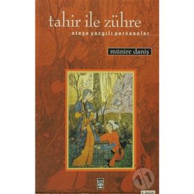 TAHIR İLE ZÜHRE - MÜNİRE DANİŞ