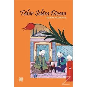 Tahir Selam Divanı - Şevkiye Kazan Nas