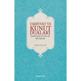 TAHIYYAT VE KUNUT DUALARI - ADEM DÖLEK