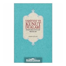 TAHIYYAT VE KUNUT DUALARI - ADEM DÖLEK