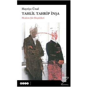 Tahlil Tahrip İnşa - Hayriye Ünal