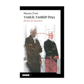 Tahlil Tahrip İnşa - Hayriye Ünal