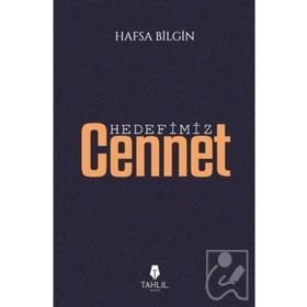 Tahlil Yayınları Hedefimiz Cennet