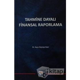 Tahmine Dayalı Finansal Raporlama - Ayça Zeynep Süer