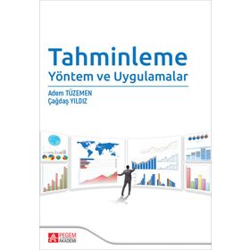 Tahminleme Yöntem ve Uygulamalar - Pegem Akademi Yayıncılık