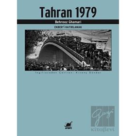Tahran 1979 - Ekberi Hatırlamak - Behrooz Ghamari