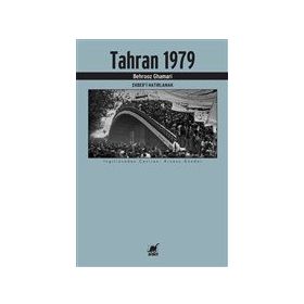 Tahran 1979 - Ekberi Hatırlamak - Behrooz Ghamari