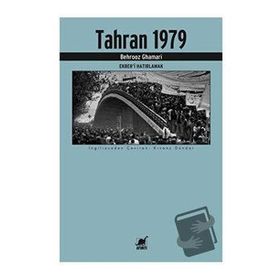 Tahran 1979 - Ekberi Hatırlamak - Behrooz Ghamari