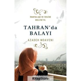 Tahran’da Balayı - Azadeh Moaveni