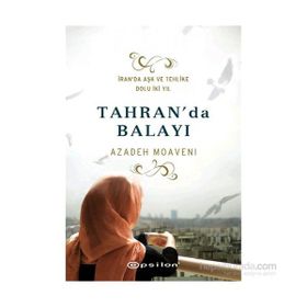 Tahran’da Balayı - Azadeh Moaveni