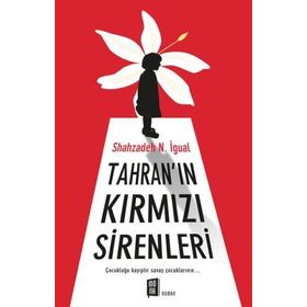 Tahran’ın Kırmızı Sirenleri - Shahzadeh N. İgual