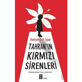 Tahran’ın Kırmızı Sirenleri - Shahzadeh N. İgual