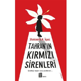 Tahran’ın Kırmızı Sirenleri - Shahzadeh N. İgual