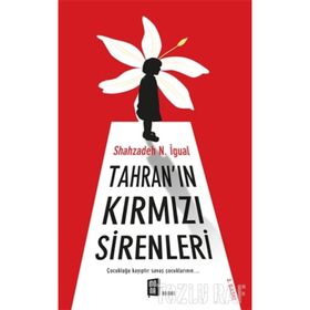 Tahran’ın Kırmızı Sirenleri - Shahzadeh N. İgual