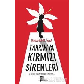 Tahran’ın Kırmızı Sirenleri - Shahzadeh N. İgual