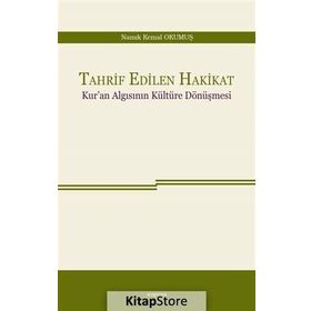 Tahrif Edilen Hakikat - Namık Kemal Okumuş