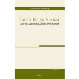 Tahrif Edilen Hakikat - Namık Kemal Okumuş