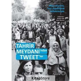 Tahrir Meydanı’ndan Tweet’ler - Nadia Idle Alex Nunns